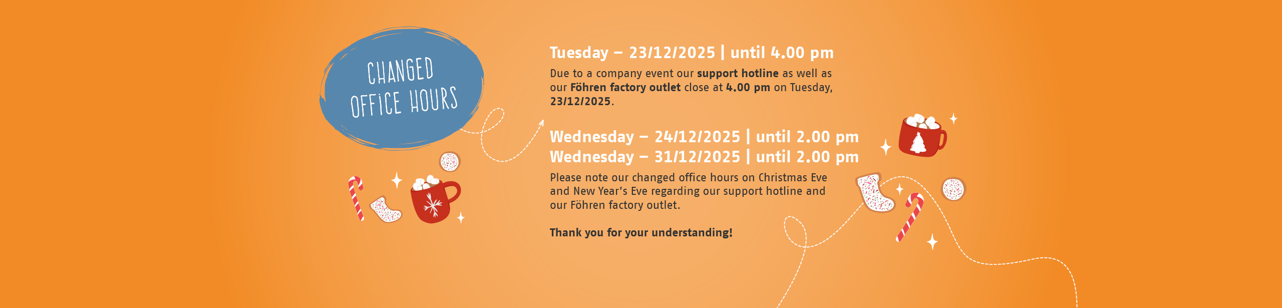 Aufgepasst. Ge&auml;nderte &Ouml;ffnungszeiten am 23.12, 24.12. und 31.12.2025. Vielen Dank f&uuml;r Ihr Verst&auml;ndnis.