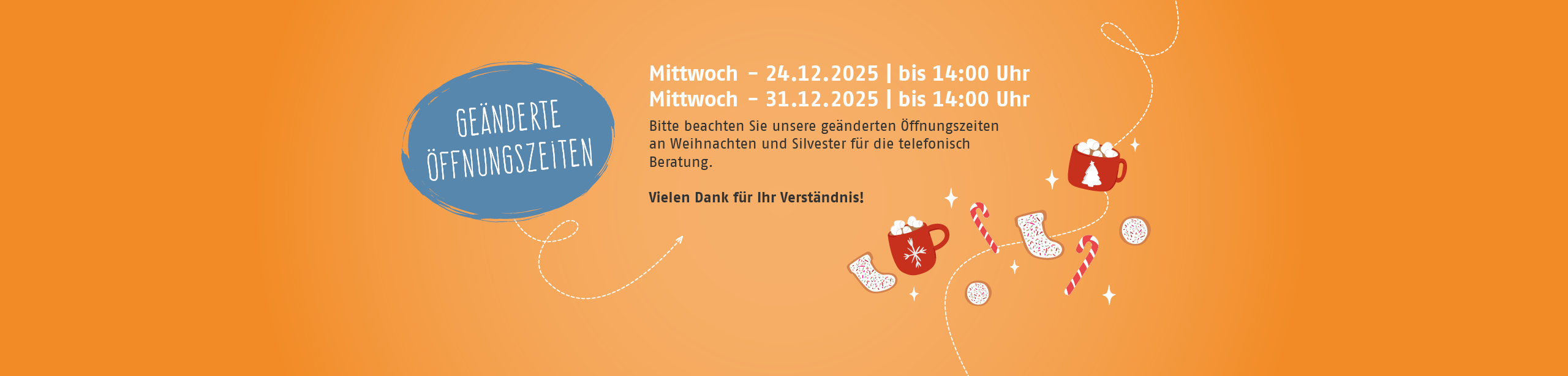 Aufgepasst. Ge�nderte �ffnungszeiten vom 24.12. und 31.12.2025. Vielen Dank f�r Ihr Verst�ndnis.