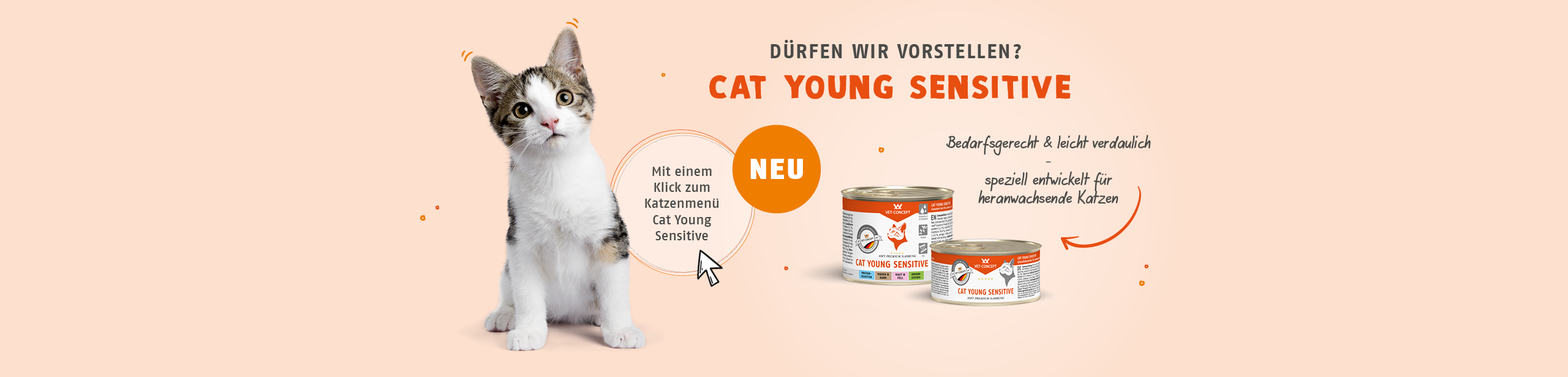 D�rfen wir vorstellen? Katzenmen� Cat Young Sensitive. Bedarfsgerecht & leicht verdaulich - speziell entwickelt f�r heranwachsende Katzen