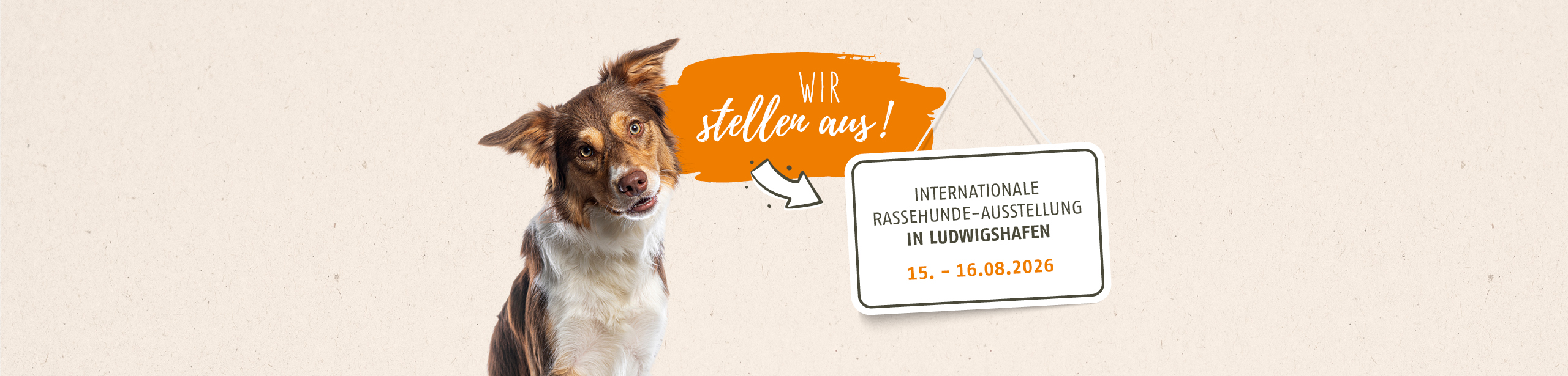Wir stellen aus: Internationale Rassehunde-Ausstellung in Ludwigshafen vom 15. - 16. August 2026